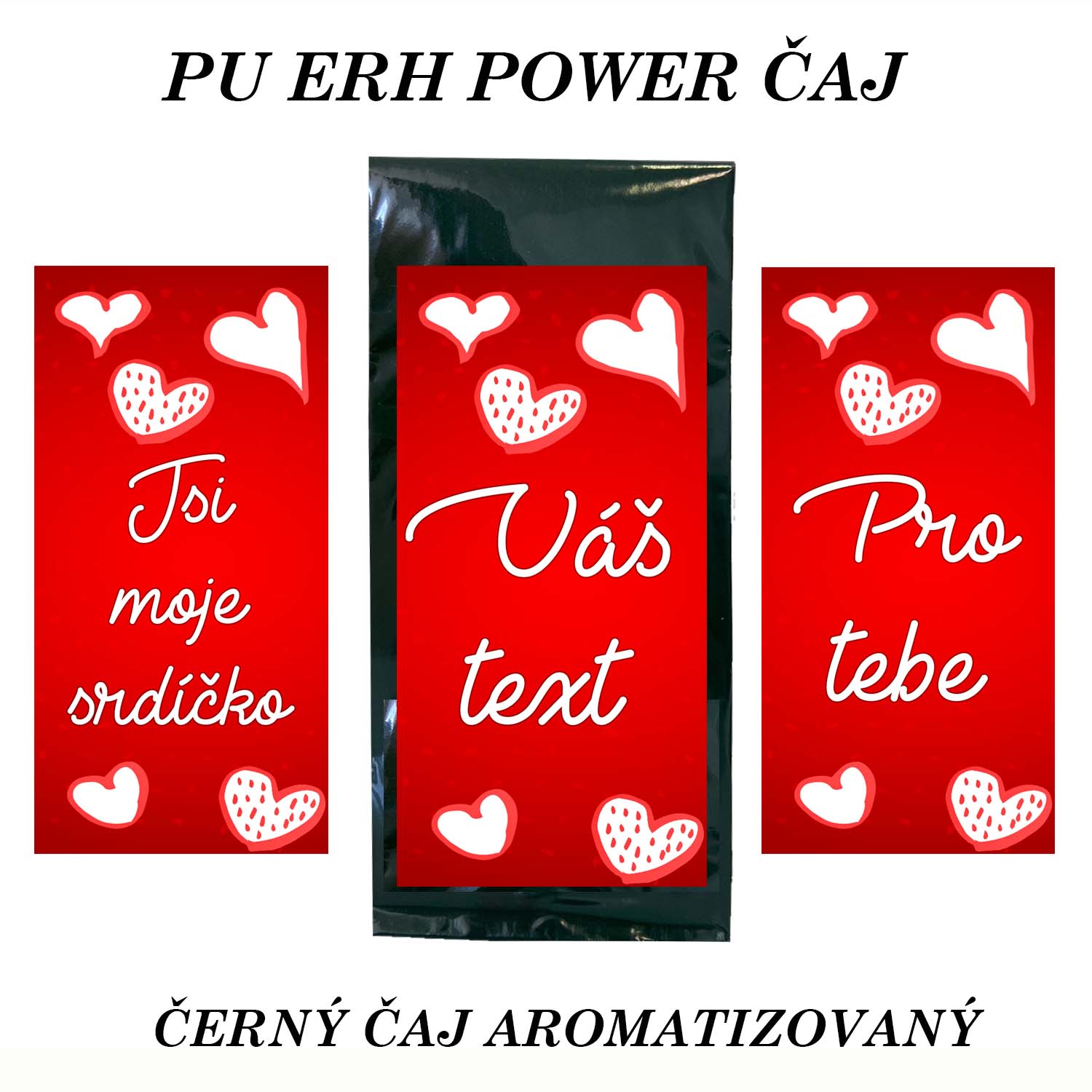 Valentýnský dárkový PU ERH čaj - PU ERH POWER - Váš text