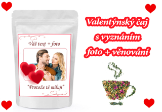 Valentýnský čaj - Vaše foto +text - různé druhy - 100 g
